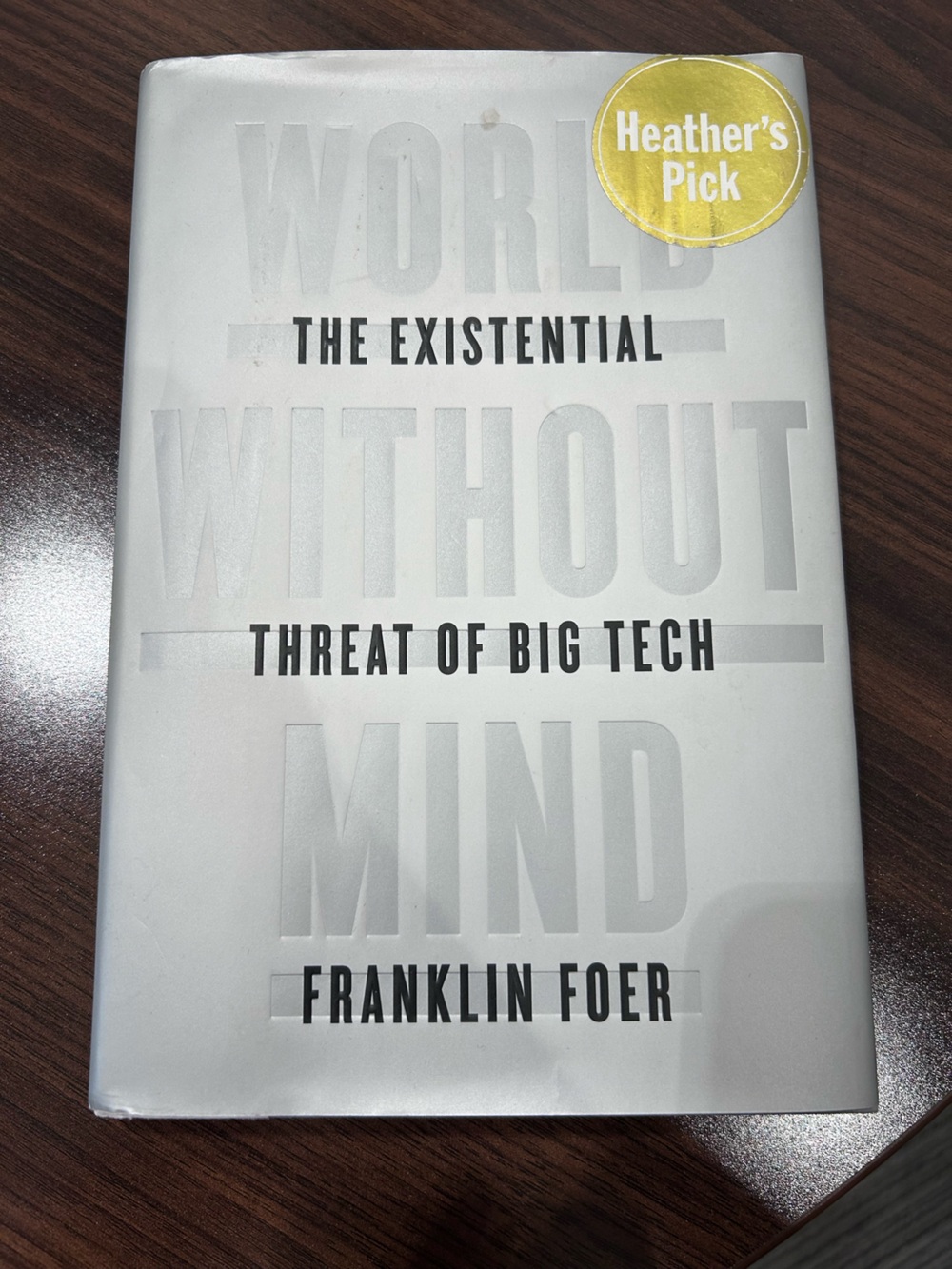 World without Mind hardcover book by Franklin Foer